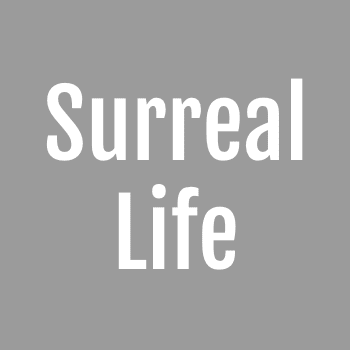 Surreal Life by WetPotatoBrain
