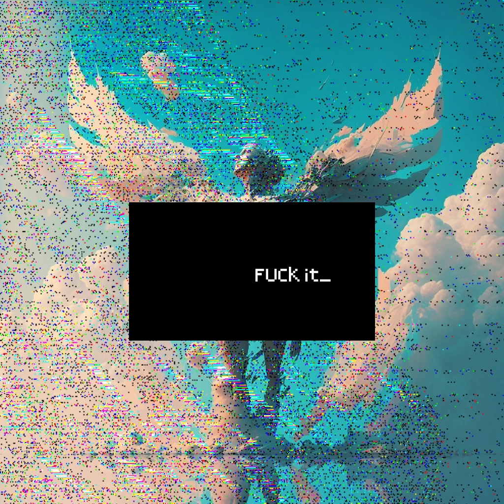 Fuck It