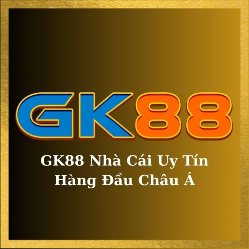 GK88 - Nhà Cái Uy Tín