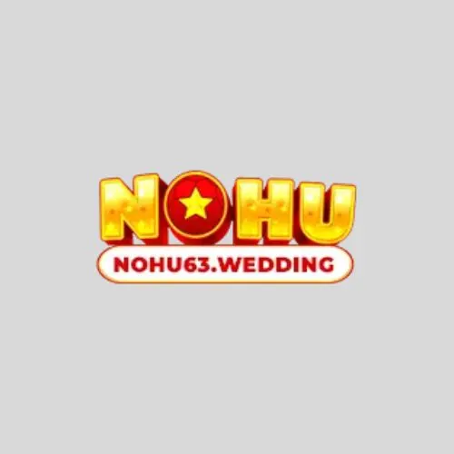 Nohu - Trang chủ đăng ký chơi game Nổ Hũ uy tín | nohu63 wedding