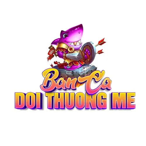 Bắn Cá Đổi Thưởng