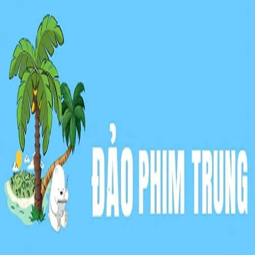 Đảo Phim  Trung