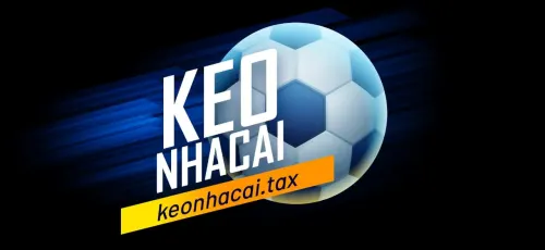 Kèo Nhà Cái Hôm Nay – Dự Đoán Tỷ Lệ Chuẩn Xác Từ Chuyên Gia