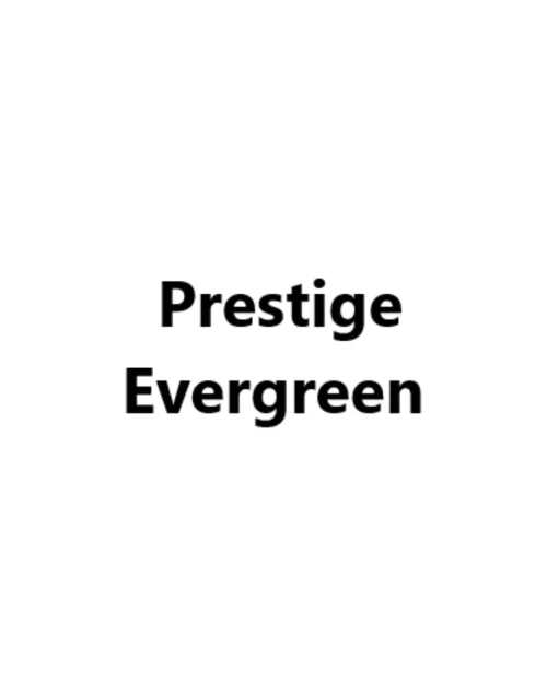 Prestige  Evergreen