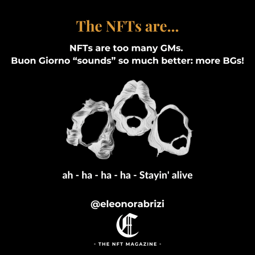 The NFTs are… too many GMs by Eleonora Brizi