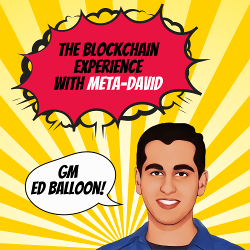 The Blockchain Experience: Ed Balloon