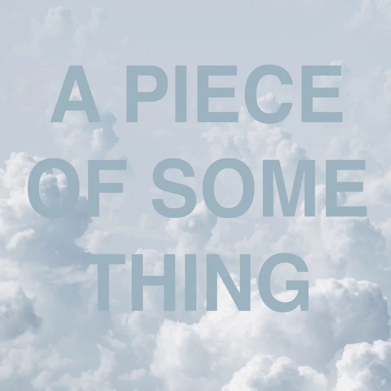 “A Piece of Something” #185/195