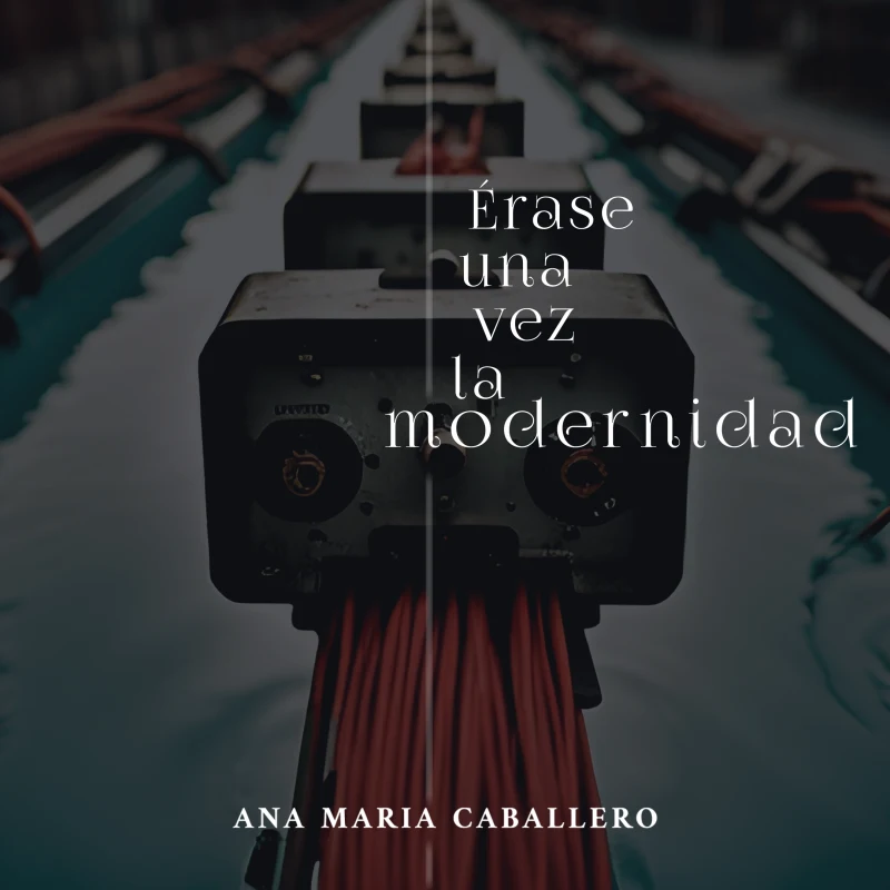 Érase una vez la modernidad