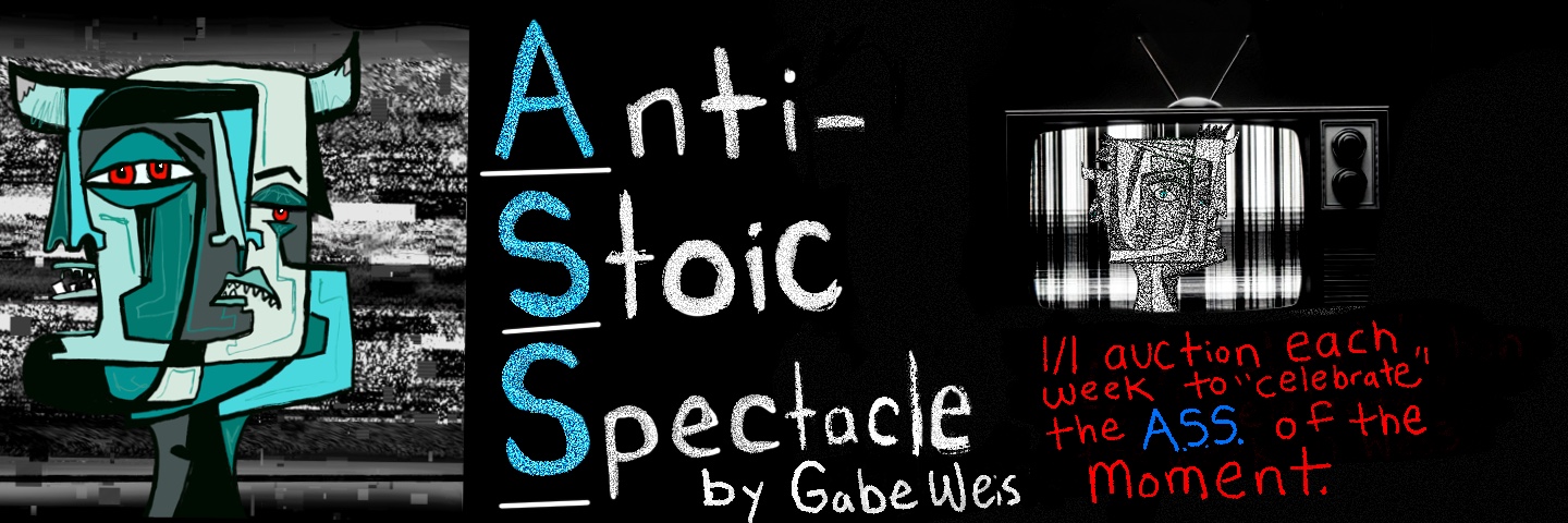 Anti-Stoic Spectacle by Gabe Weis