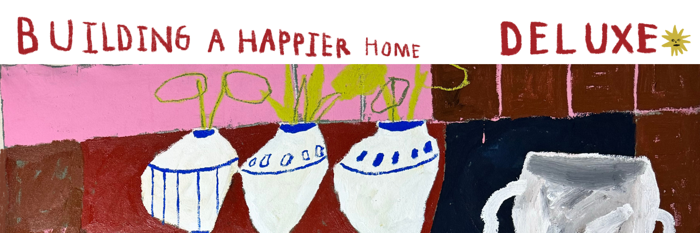 Building a Happier Home: Deluxe