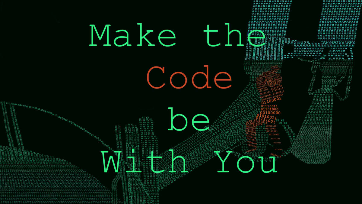 Make the Code Be With You