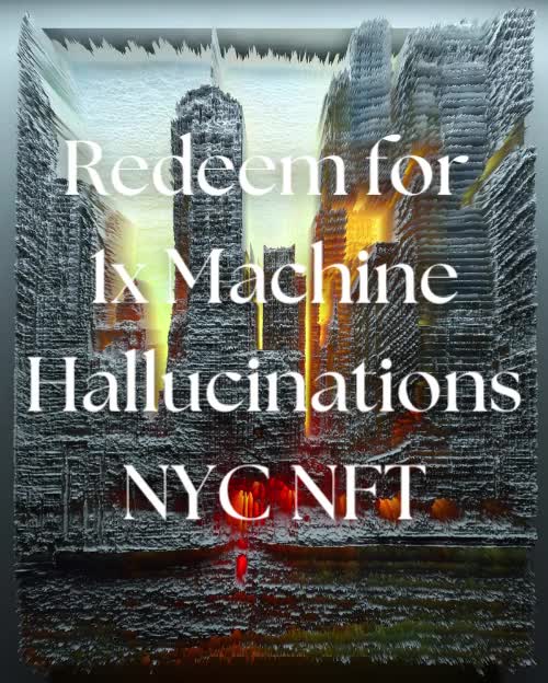 Redeem for 1x Machine Hallucinations - NYC NFT